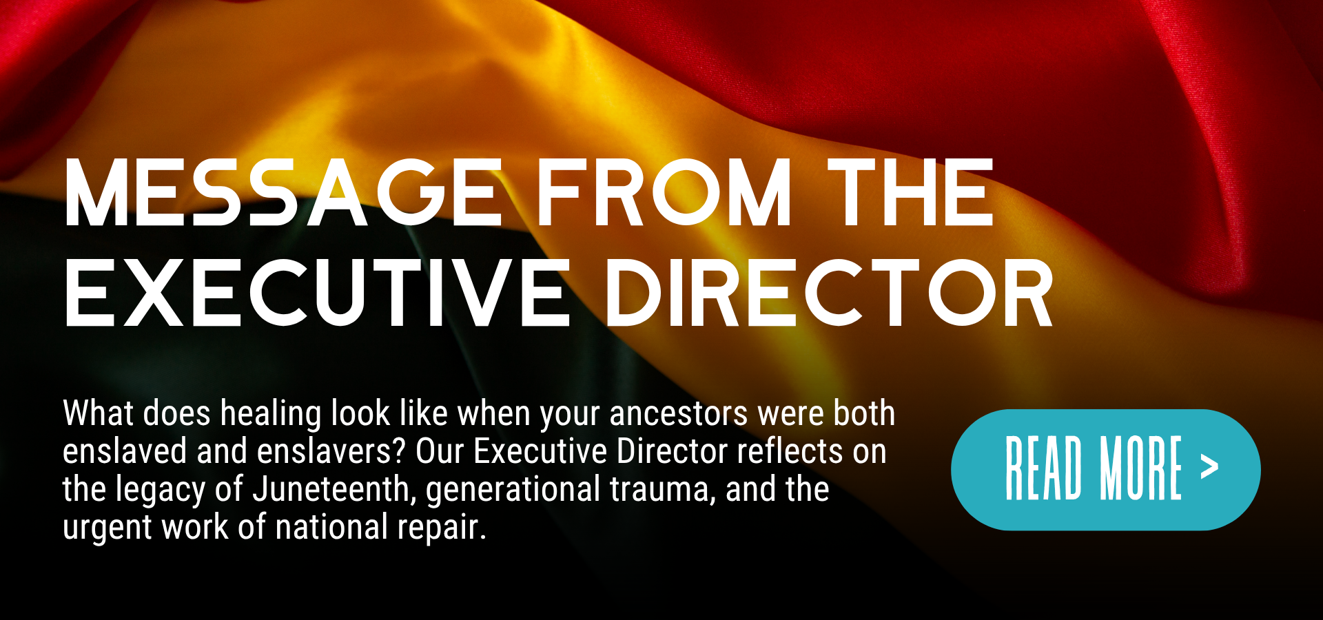Message from our Executive Director. What does healing look like when your ancestors were both enslaved and enslavers? Our Executive Director reflects on the legacy of Juneteenth, generational trauma, and the urgent work of national repair. Read More Now